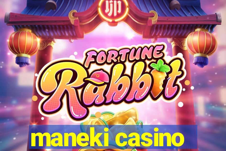 maneki casino