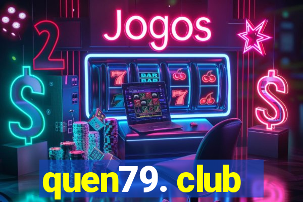 quen79. club