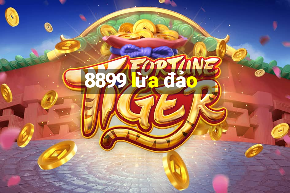 8899 lừa đảo