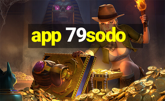 app 79sodo