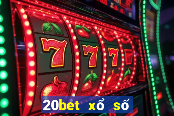 20bet xổ số dễ đủ