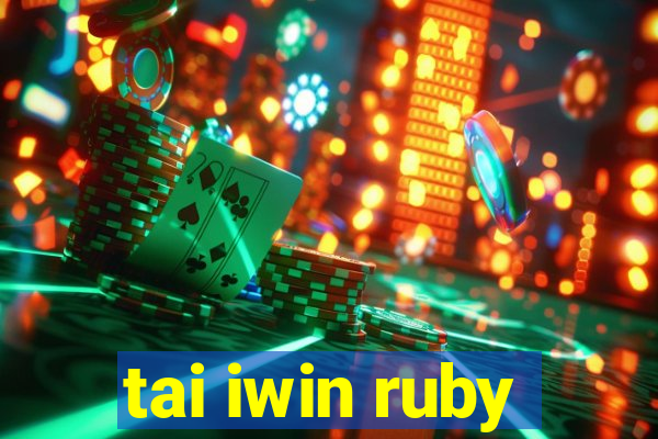 tai iwin ruby