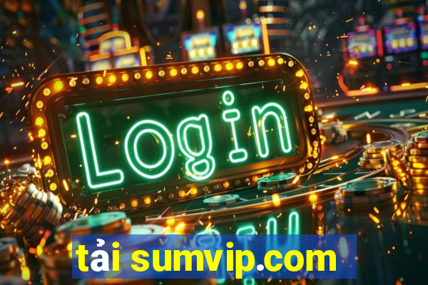 tải sumvip.com