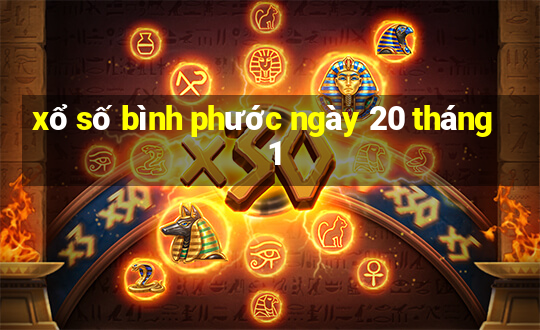 xổ số bình phước ngày 20 tháng 1