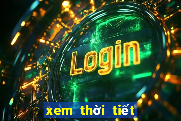 xem thời tiết ngày mai