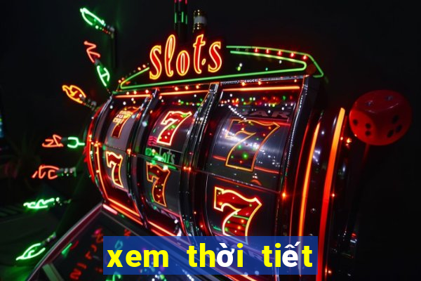 xem thời tiết ngày mai