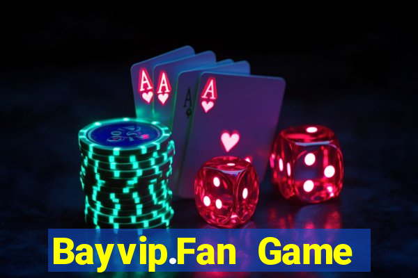 Bayvip.Fan Game Bài Live