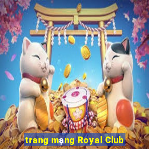 trang mạng Royal Club