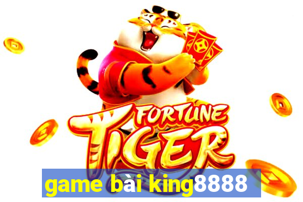 game bài king8888