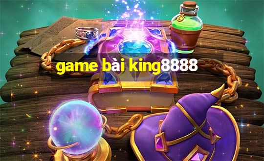 game bài king8888