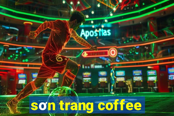 sơn trang coffee