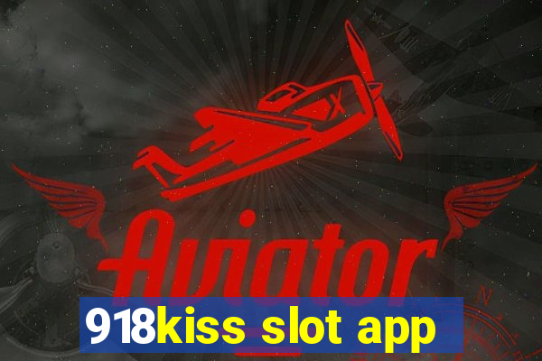 918kiss slot app