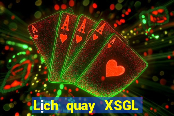 Lịch quay XSGL ngày 4