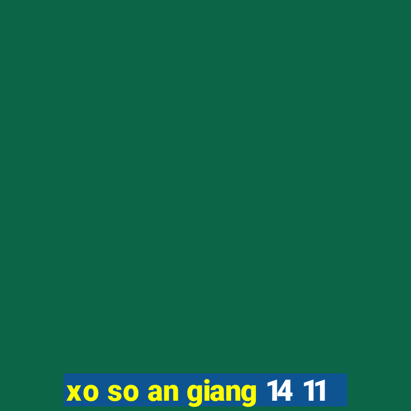 xo so an giang 14 11