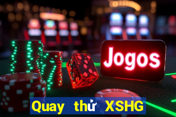 Quay thử XSHG ngày 15