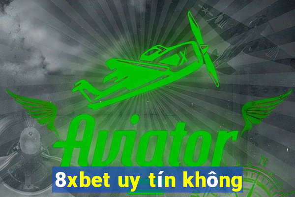 8xbet uy tín không