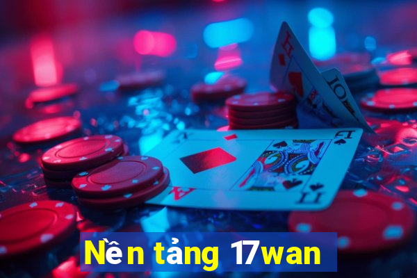 Nền tảng 17wan