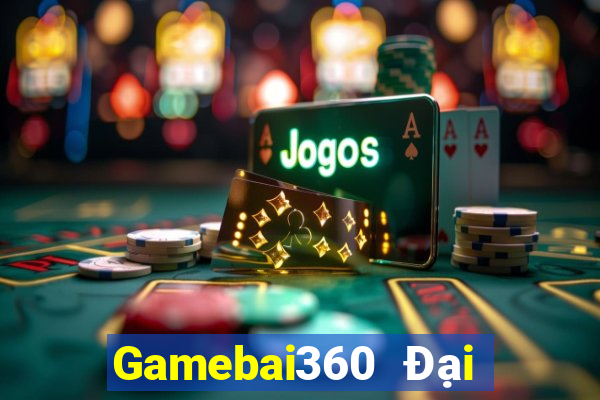 Gamebai360 Đại Lý Cấp 1 Game Bài