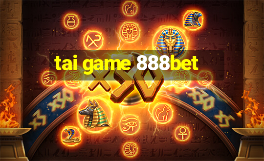 tai game 888bet