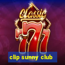 clip sunny club