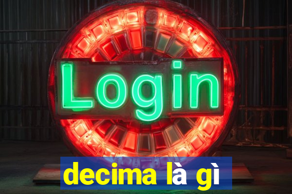 decima là gì