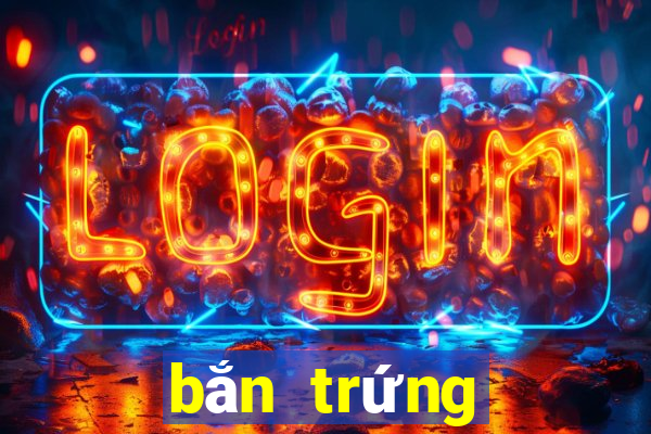 bắn trứng khủng pc