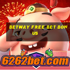 betway free bet bonus