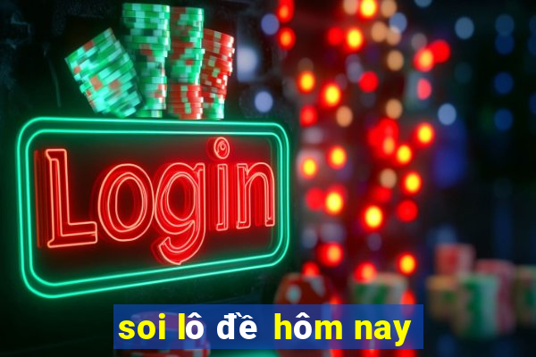 soi lô đề hôm nay