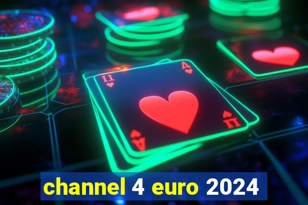 channel 4 euro 2024