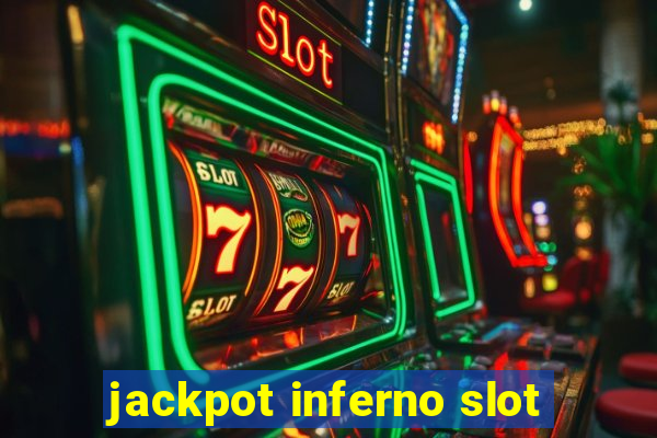 jackpot inferno slot