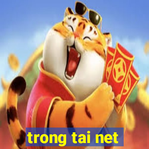 trong tai net