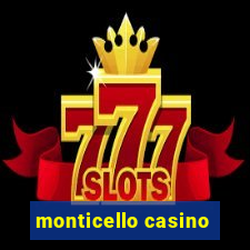 monticello casino