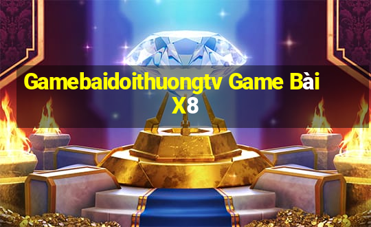 Gamebaidoithuongtv Game Bài X8