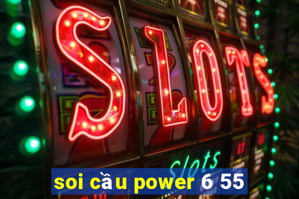 soi cầu power 6 55