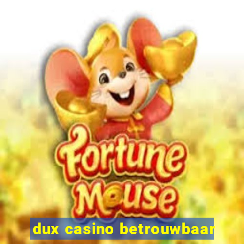 dux casino betrouwbaar