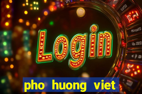 pho huong viet american canyon