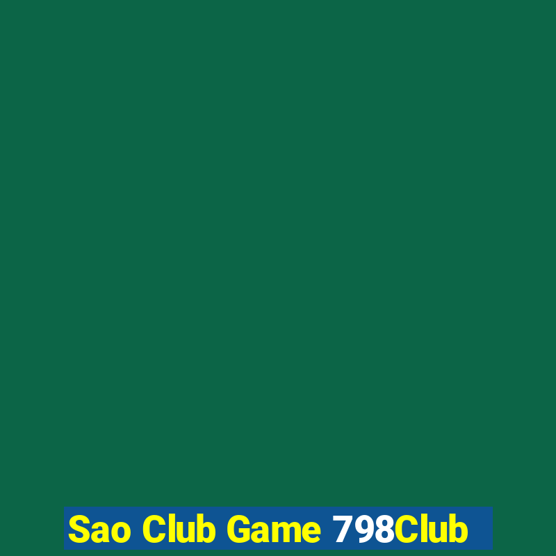 Sao Club Game 798Club