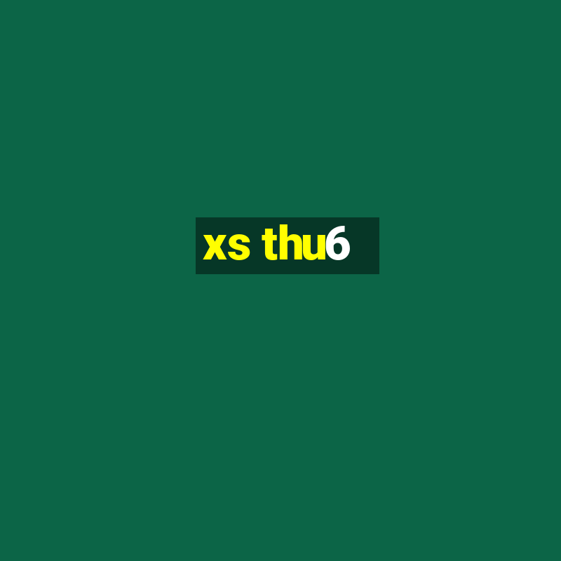 xs thu6