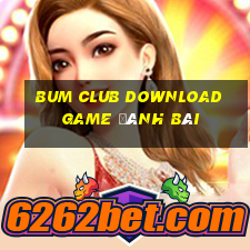 Bum Club Download Game Đánh Bài