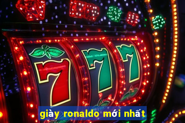 giày ronaldo mới nhất