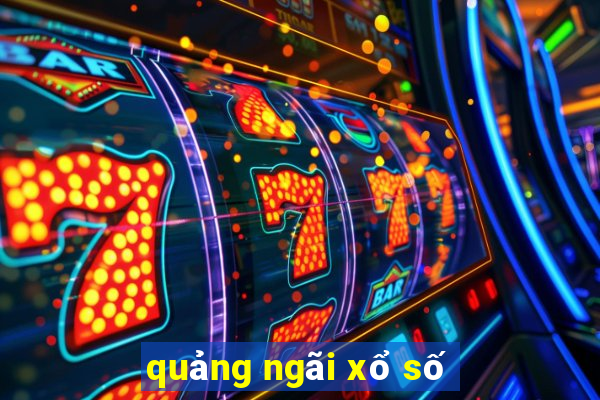 quảng ngãi xổ số