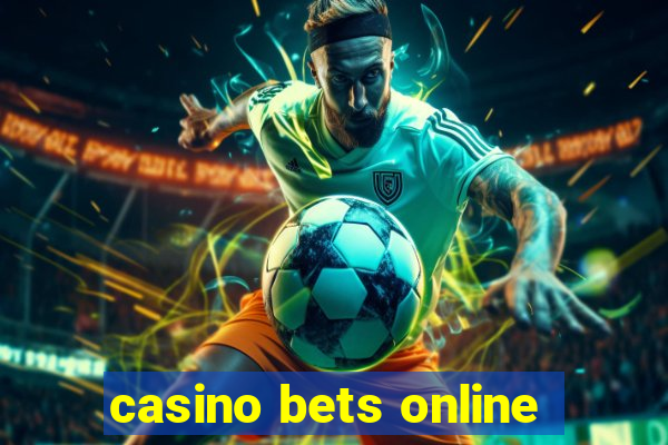 casino bets online