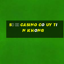 số đỏ casino có uy tín không