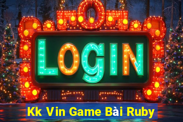 Kk Vin Game Bài Ruby