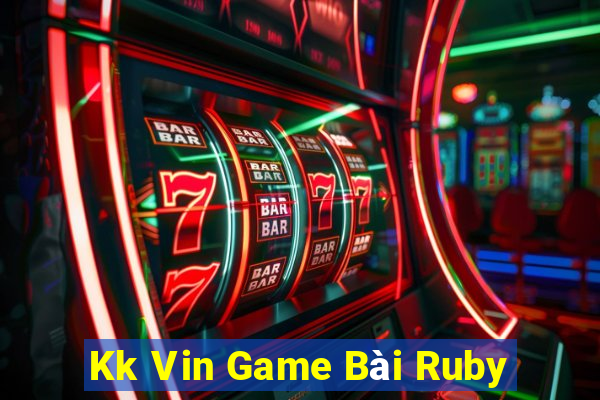 Kk Vin Game Bài Ruby