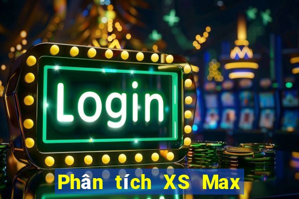 Phân tích XS Max 4D thứ tư