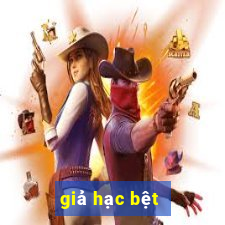 giả hạc bệt