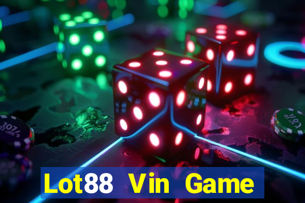 Lot88 Vin Game Bài 1 Đổi 1