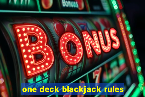 one deck blackjack rules