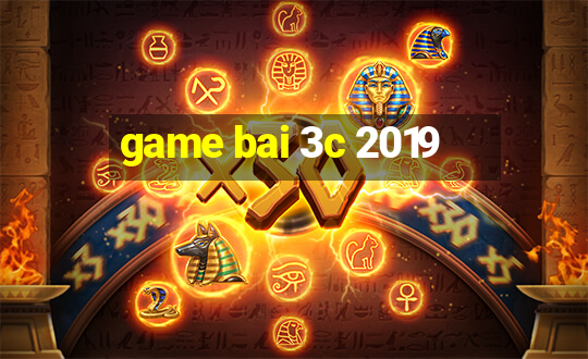 game bai 3c 2019